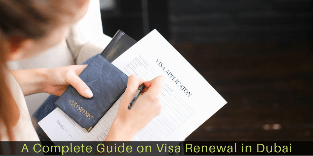 A Complete Guide on Visa Renewal in Dubai