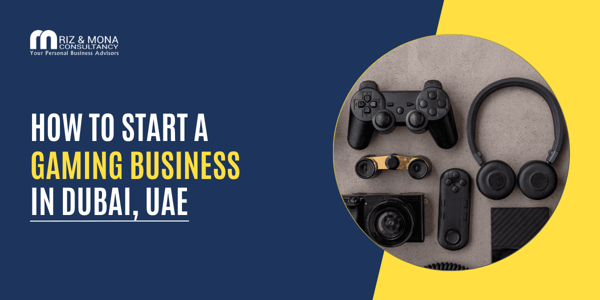 Starting a Gaming Business in Dubai, UAE