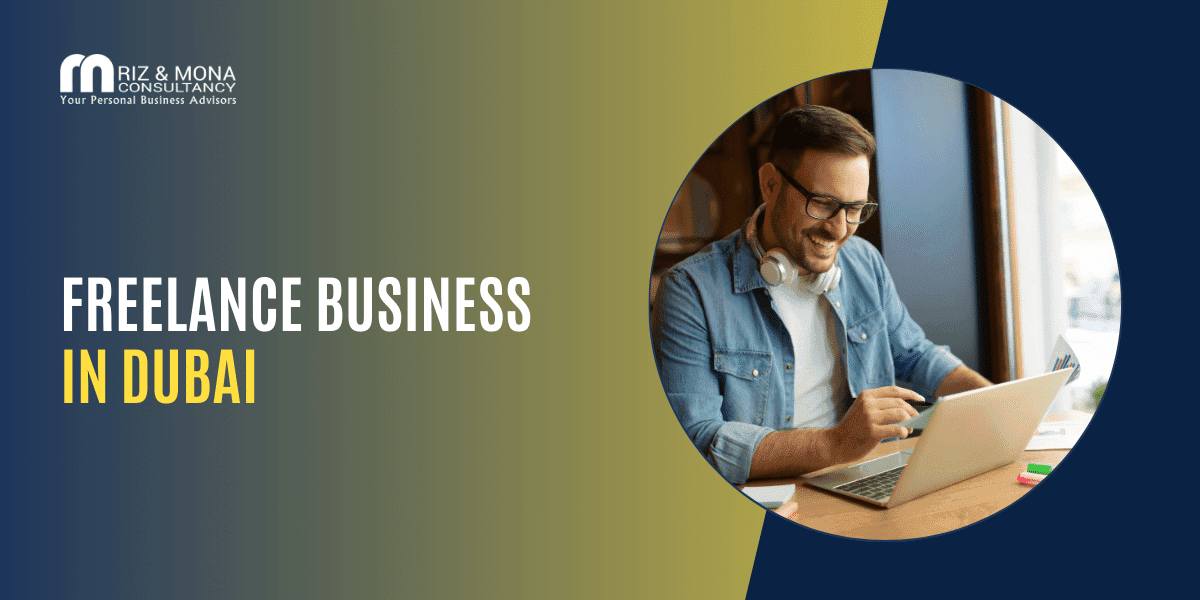 How to Start a Freelance Business in Dubai, UAE?