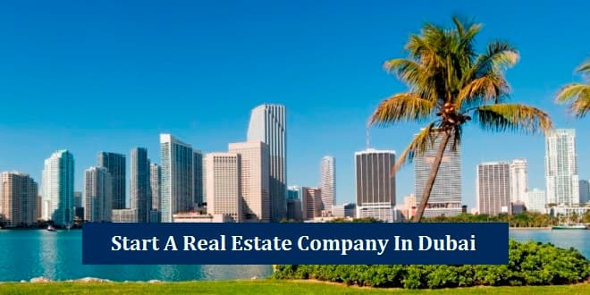 Start Real Estate Company Dubai