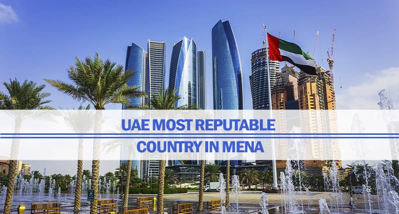 UAE Most Reputable Country In MENA