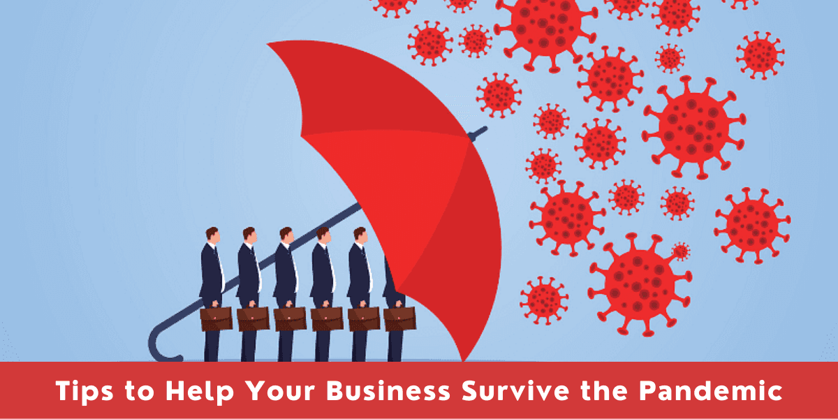 Tips to Help Your Business Survive the Pandemic