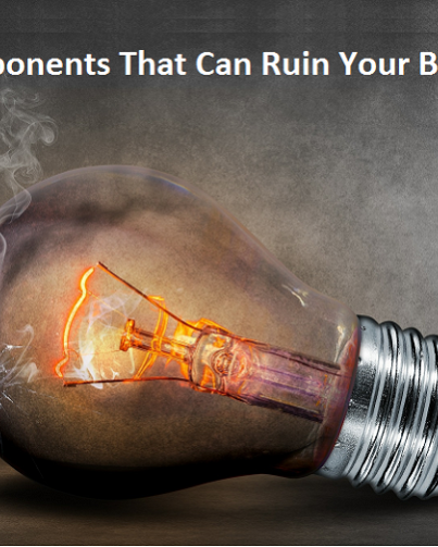 Component can ruin your business