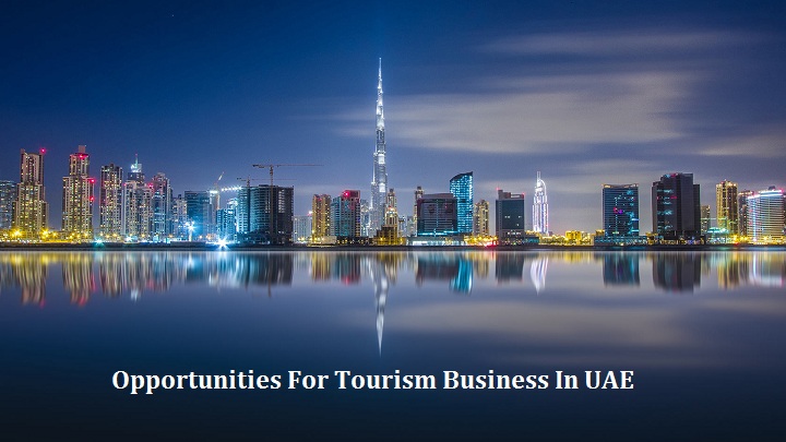 Opportunities For Tourism Business In UAE