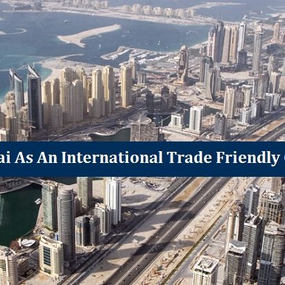Dubai International Trade Friendly City