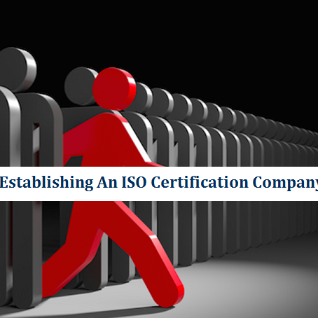 Establishing An ISO Certification Company
