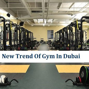 New Trend of Gym in Dubai