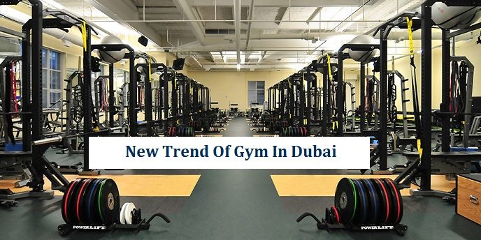 New Trend of Gym in Dubai