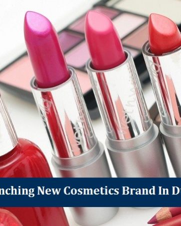 Requirements for launching new Cosmetics Brand