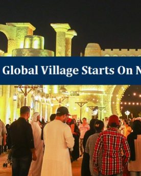 22nd Dubai Global Village starts November 01