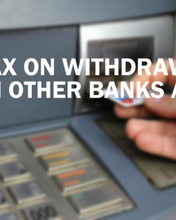 No tax on withdrawals banks ATMs