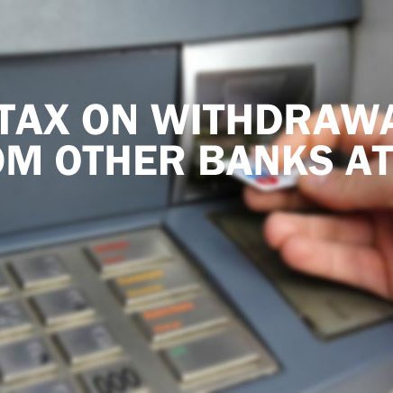 No tax on withdrawals banks ATMs