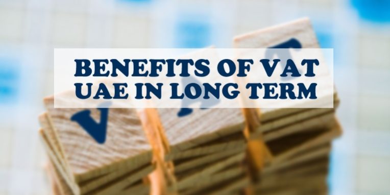 Benefits Of VAT In UAE Long Term