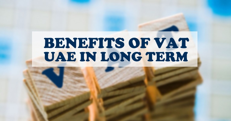 Benefits Of VAT In UAE Long Term