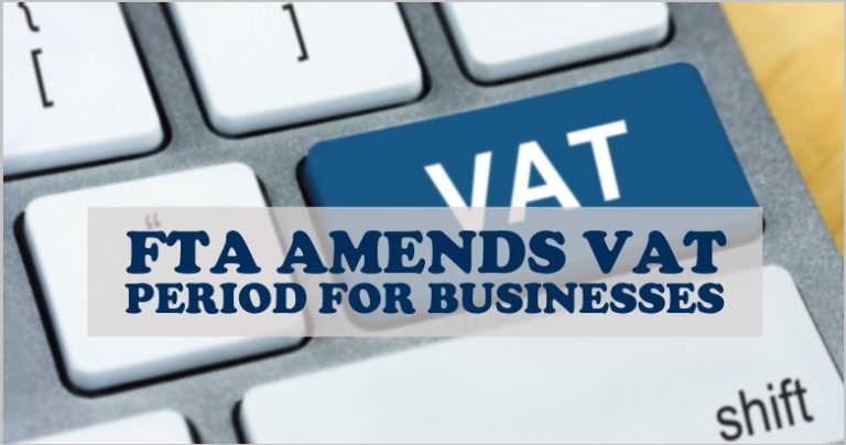 FTA Amends VAT Period Businesses