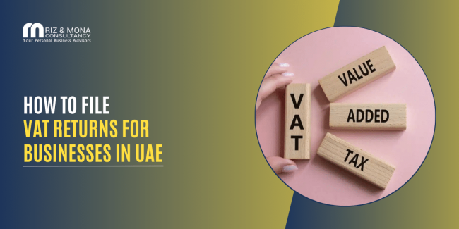 How To File VAT Returns For Businesses In UAE