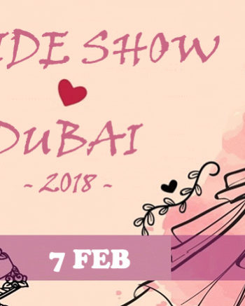 Bride Show 2018 Dubai 7th Feb