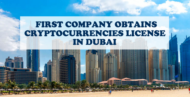 Company Obtains Cryptocurrencies License In Dubai