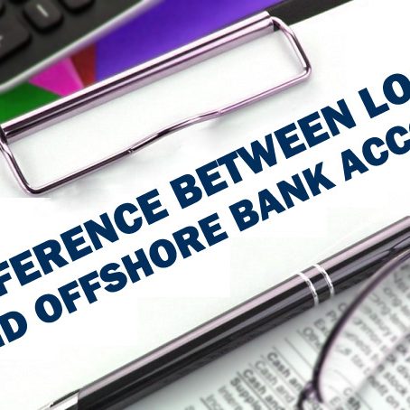 Difference Between Local And Offshore Bank Account