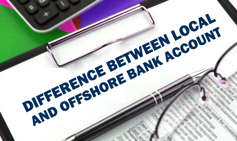 Difference Between Local And Offshore Bank Account