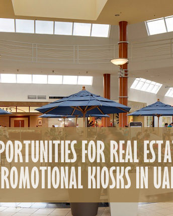 Opportunities For Real Estate Promotional Kiosks In UAE
