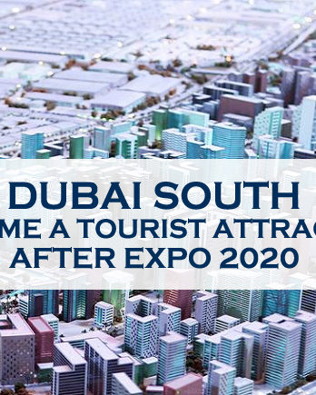 Dubai South - Tourist Attraction After Expo 2020