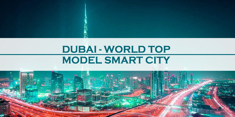 Dubai World Top Model Smart City