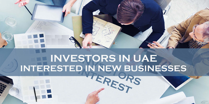 Investors In UAE Interested In New Businesses