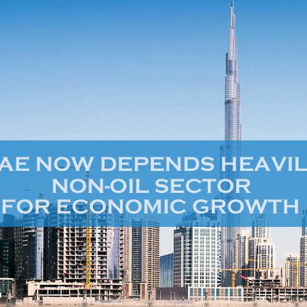 UAE Depends Heavily On Non-oil Sector UAE Depends Heavily On Non-oil Sector