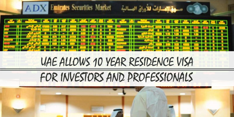 UAE Allows 10 Year Residence Visa