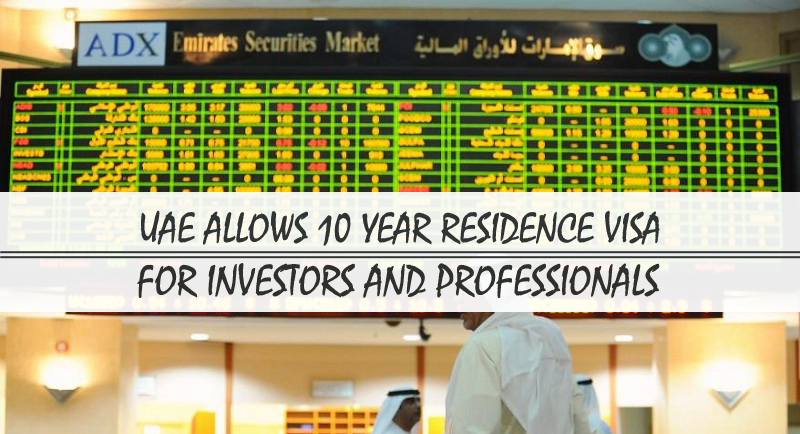 UAE Allows 10 Year Residence Visa UAE Allows 10 Year Residence Visa