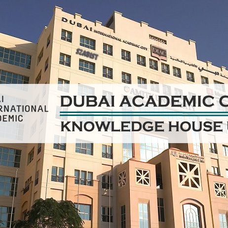 Dubai Academic City – Knowledge House of UAE Dubai Academic City – Knowledge House of UAE