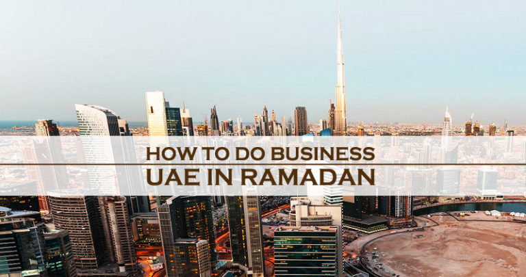 How To Do Business In UAE In Ramadan