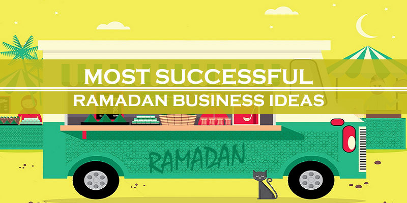 Most Successful Ramadan Business Ideas