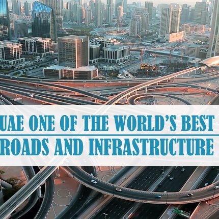 UAE World’s Best In Roads And Infrastructure
