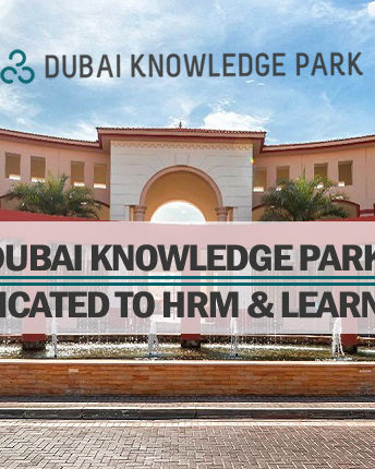Dubai Knowledge Park – Dedicated To HRM & Learning