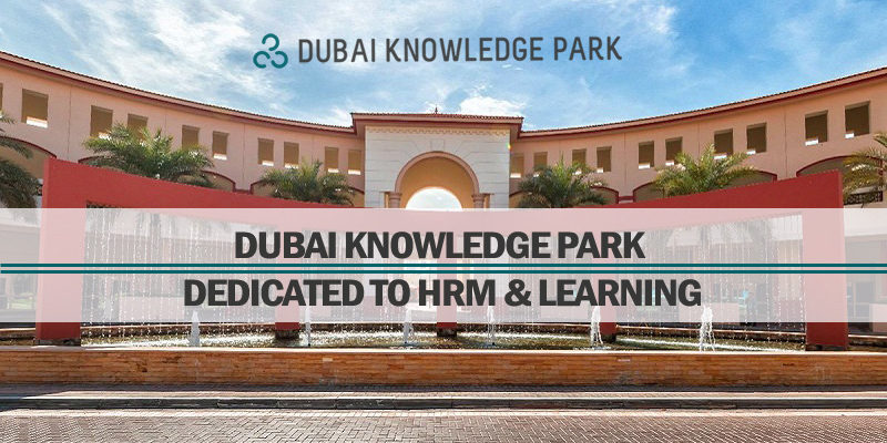 Dubai Knowledge Park – Dedicated To HRM & Learning