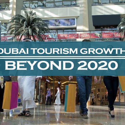 Dubai steady tourism growth beyond 2020 Dubai steady tourism growth beyond 2020