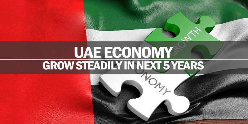 UAE Economy To Grow Steadily In Next 5 Years