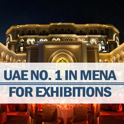 UAE No. 1 In MENA For Exhibitions UAE No. 1 In MENA For Exhibitions