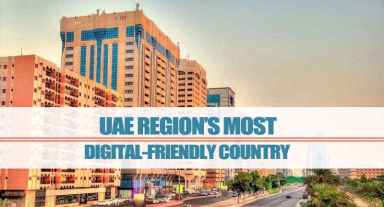 UAE – Region’s Digital-friendly Country