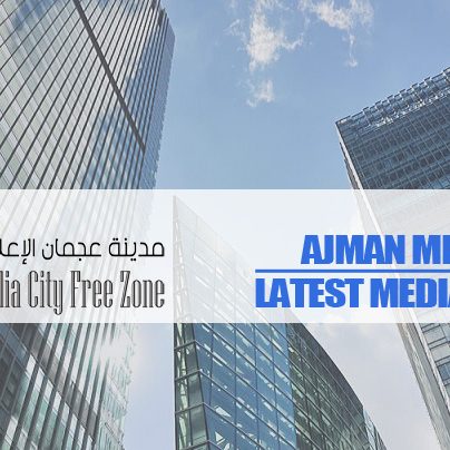 Ajman Media City – Latest Media Free Zone In UAE Ajman Media City – Latest Media Free Zone In UAE