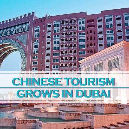 Chinese Tourism Grows Dubai