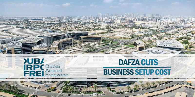 DAFZA Cuts Business Setup Cost