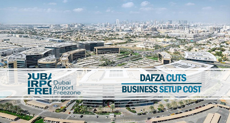DAFZA Cuts Business Setup Cost DAFZA Cuts Business Setup Cost