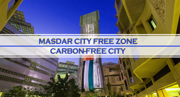Masdar City Free Zone - Carbon-free City