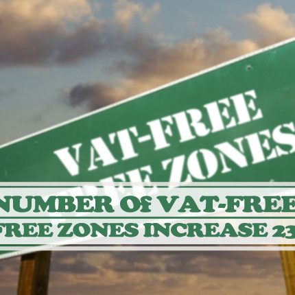 Number Of VAT-Free Free Zones Increase To 23