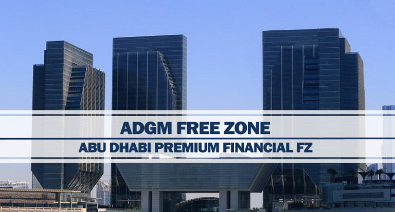 ADGM – Abu Dhabi’s Premium Financial Free Zone