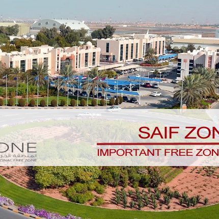 SAIF Zone – Important Free Zone In Sharjah SAIF zone free zone Sharjah