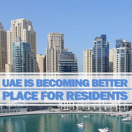 UAE Is Becoming Better Place For Residents UAE Is Becoming Better Place For Residents